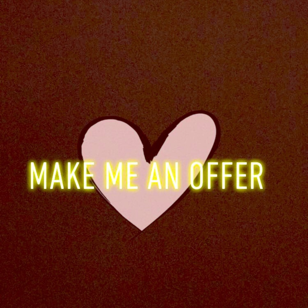 Make me an offer
